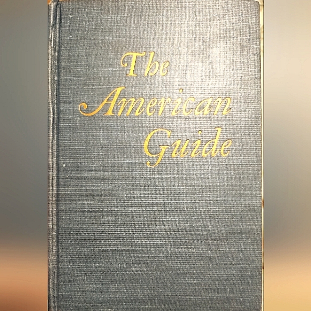 The American Guide. 1949 hardcover no dust jacket.